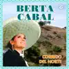 BERTA CABAL - Corrido del Norte - Single